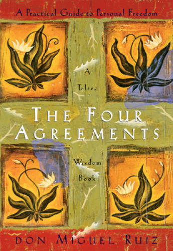 The four agreements a - the, agreements: